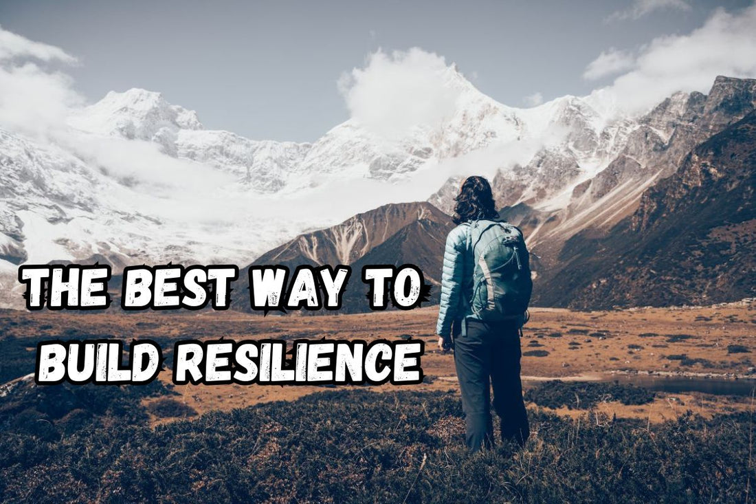 The Best Way to Build Emotional Resilience