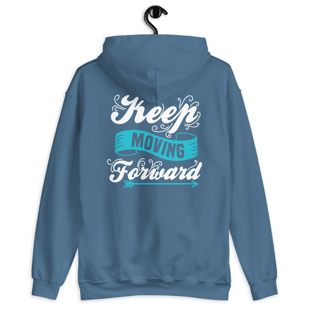 Unisex Hoodie Keep Moving Forward Back