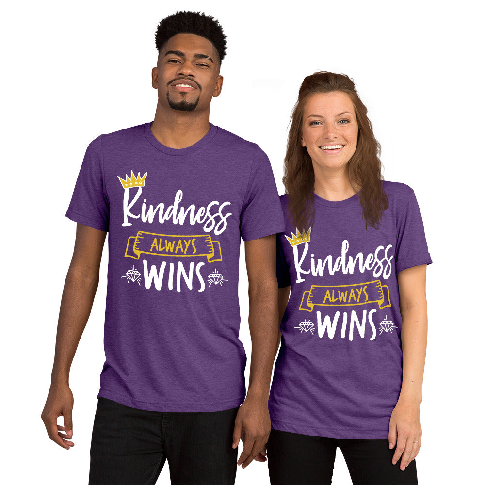 Kindness Always Wins (High Quality Tri-blend)