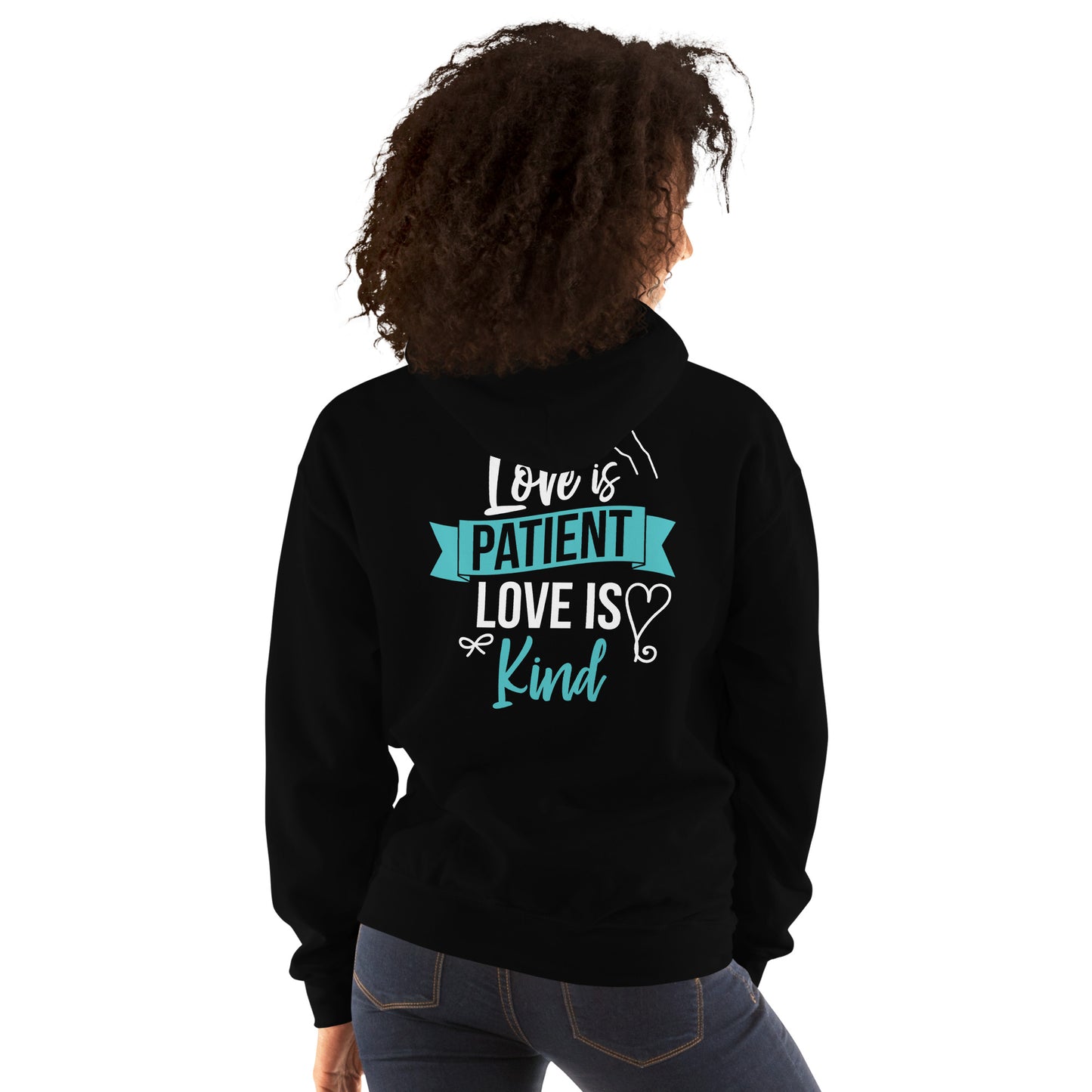 Unisex Hoodie Love is Patient Love is Kind Back