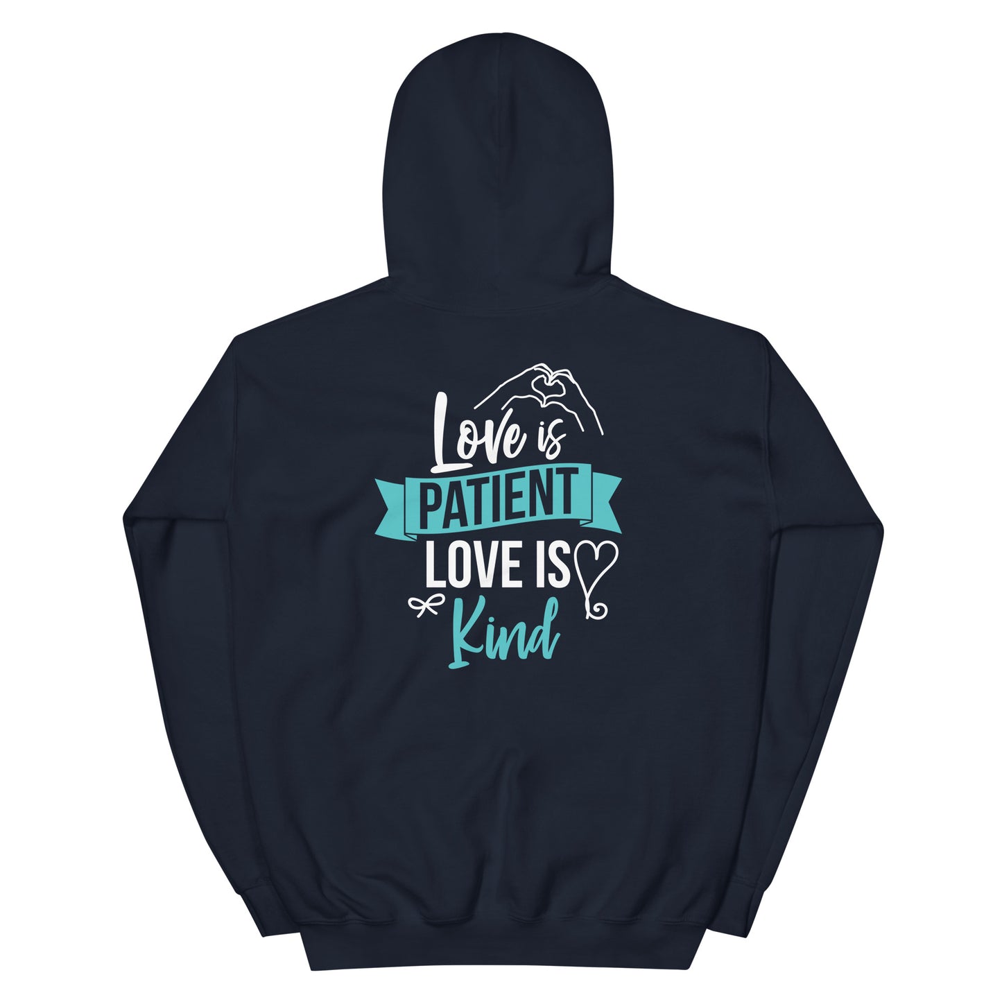 Unisex Hoodie Love is Patient Love is Kind Back