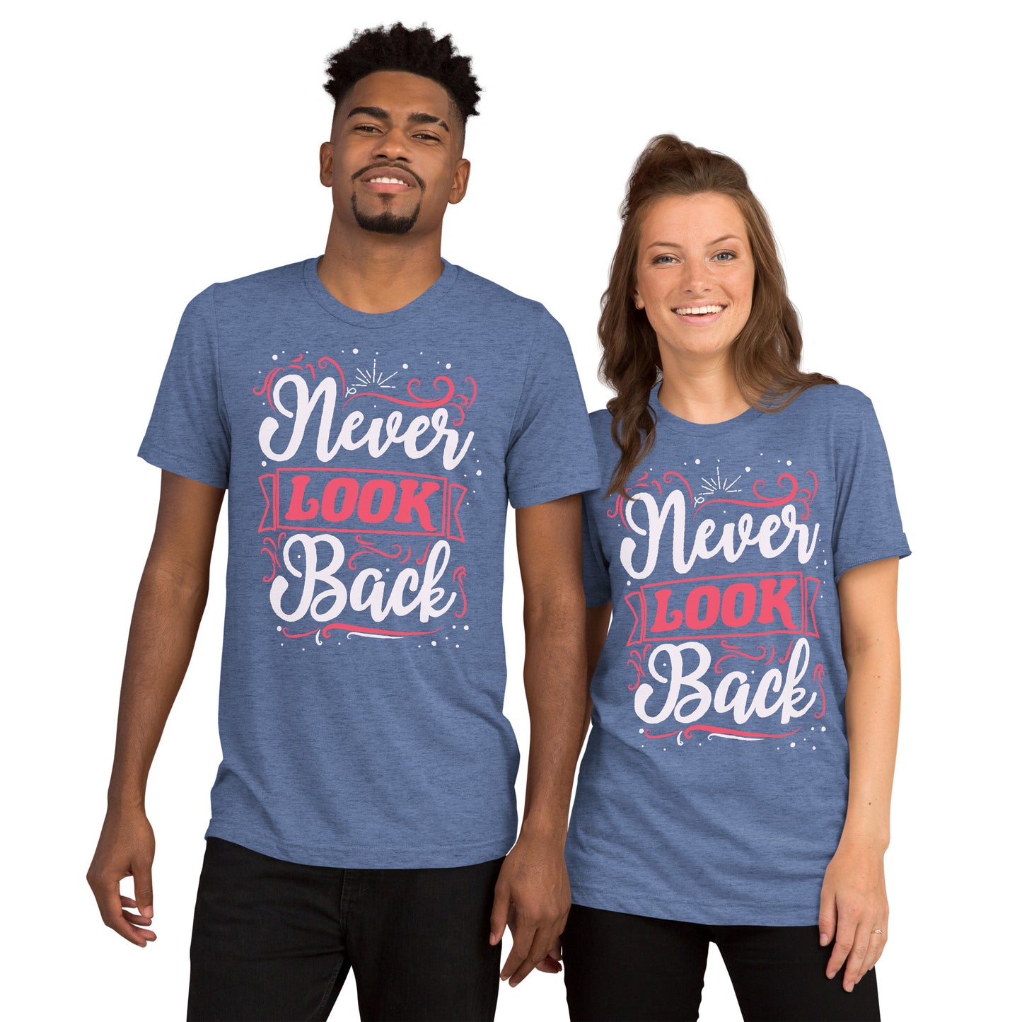 Never Look Back (High Quality Tri-blend)