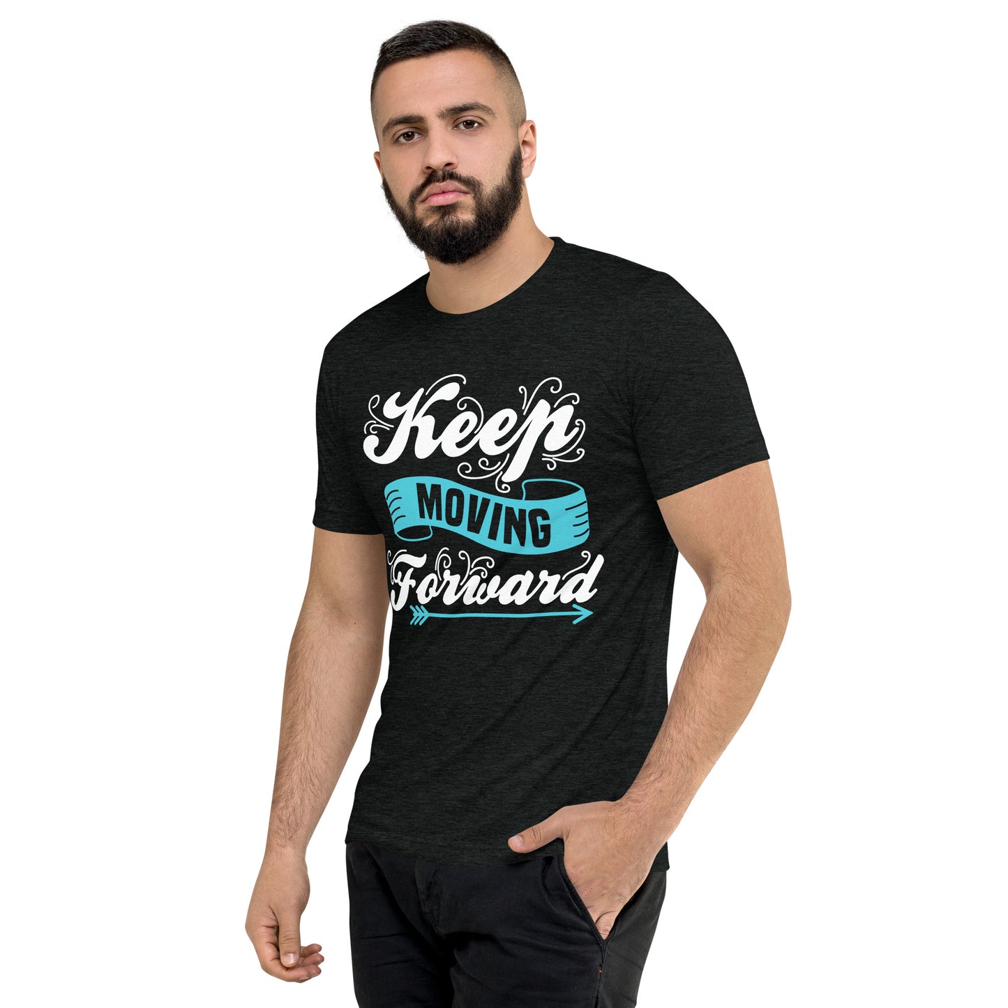 Keep Moving Forward (High Quality Tri-blend)