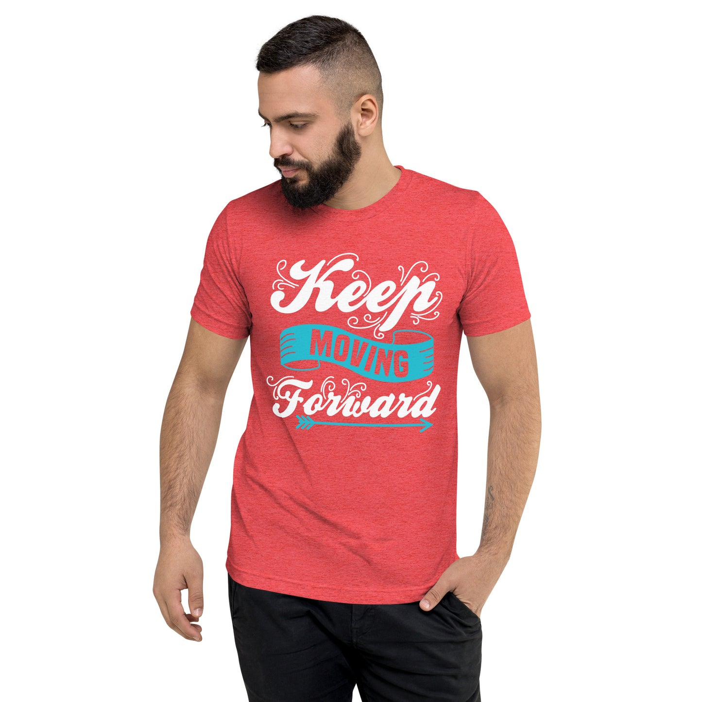 Keep Moving Forward (High Quality Tri-blend)