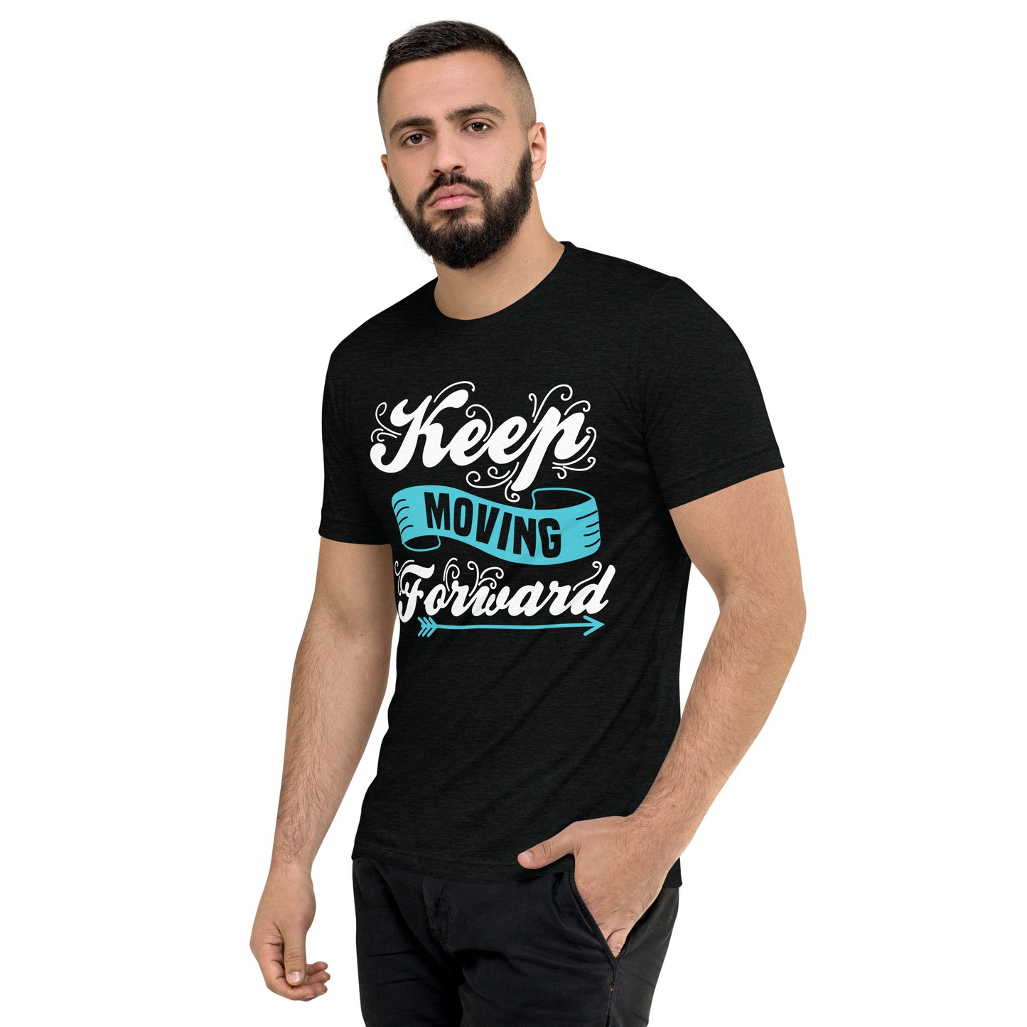 Keep Moving Forward (High Quality Tri-blend)