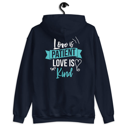 Unisex Hoodie Love is Patient Love is Kind Back